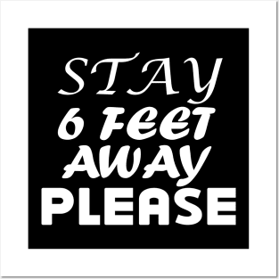 Stay 6 Feet Away  Please, six Feet Posters and Art